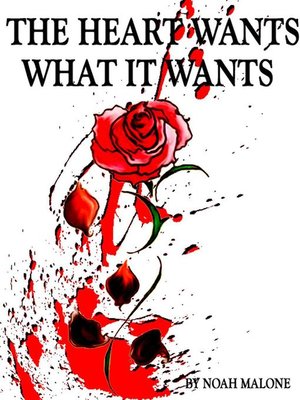 cover image of The Heart Wants What It Wants